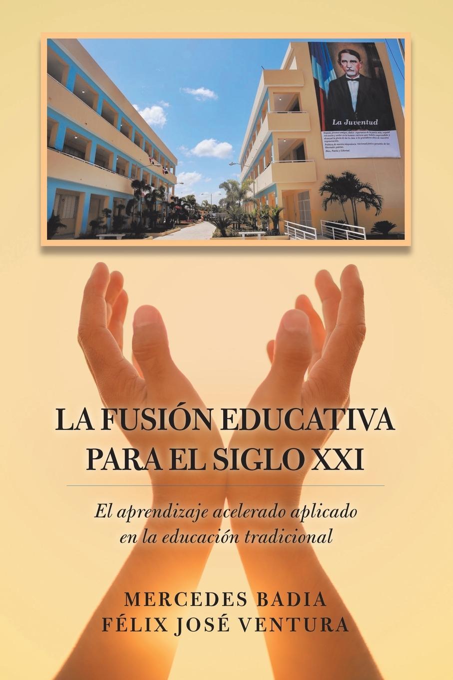 Könyv Fusion Educativa Para El Siglo Xxi Félix José Ventura