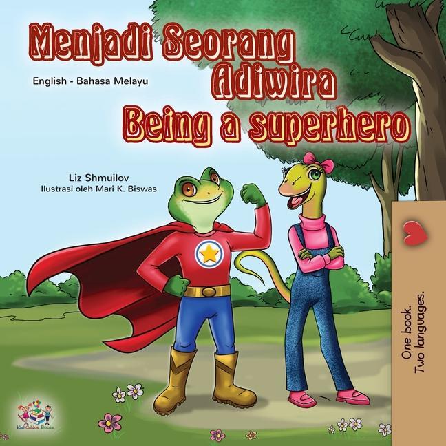 Kniha Being a Superhero (Malay English Bilingual Book for Kids) Kidkiddos Books