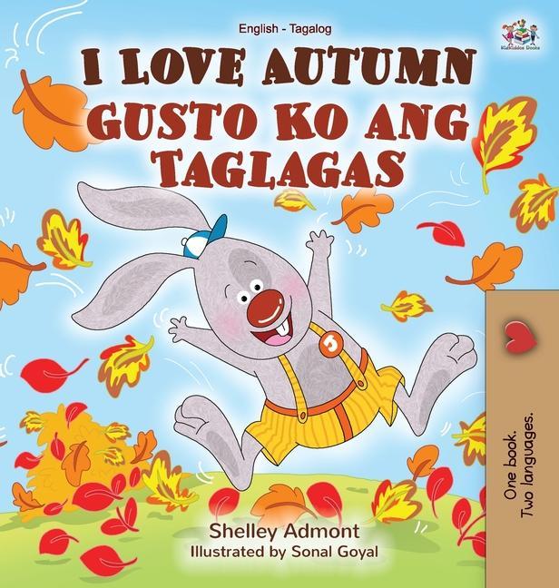 Carte I Love Autumn (English Tagalog Bilingual Book for Kids) Kidkiddos Books