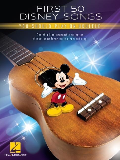 Könyv First 50 Disney Songs You Should Play on Ukulele 
