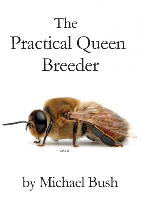Kniha Practical Queen Breeder 