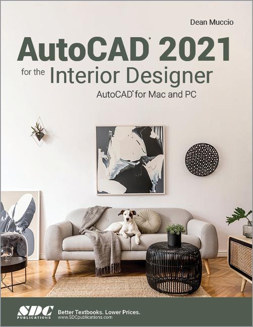 Kniha AutoCAD 2021 for the Interior Designer Dean Muccio