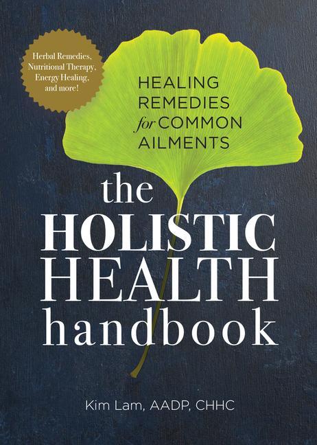 Carte The Holistic Health Handbook: Healing Remedies for Common Ailments 