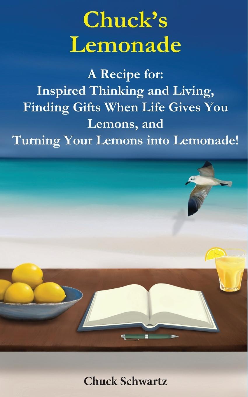 Knjiga Chuck's Lemonade Chuck Schwartz