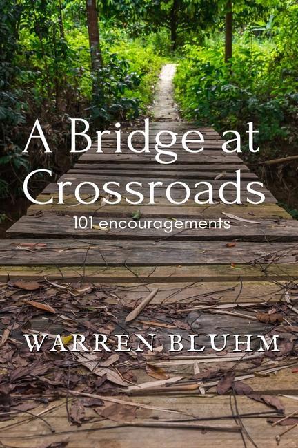 Knjiga Bridge at Crossroads Warren Bluhm