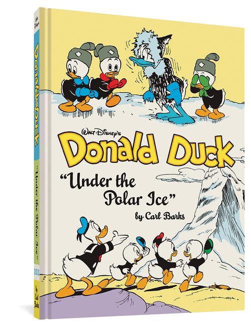 Carte Walt Disney's Donald Duck Under the Polar Ice: The Complete Carl Barks Disney Library Vol. 23 
