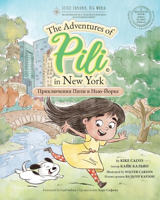 Kniha Russian. The Adventures of Pili in New York. Bilingual Books for Children. &#1056;&#1091;&#1089;&#1089;&#1082;&#1080;&#1081;.: The Adventures of Pili 
