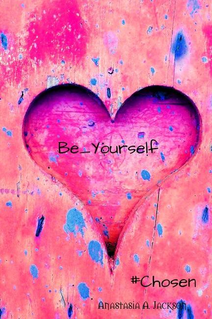 Knjiga Be_Yourself Anastasia Jackson