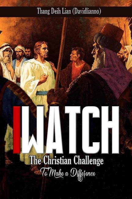 Книга iWatch: The Christian Challenge to Make a Difference 