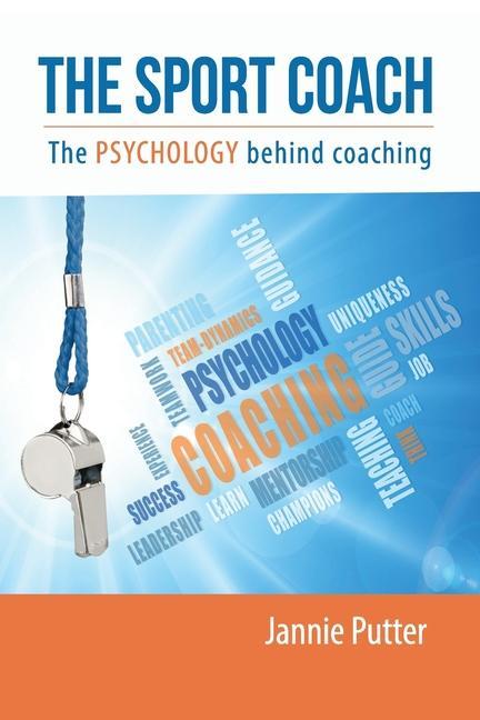 Könyv The Sport Coach: The Psychology behind coaching 