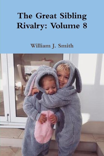Книга Great Sibling Rivalry: Volume 8 William J. Smith