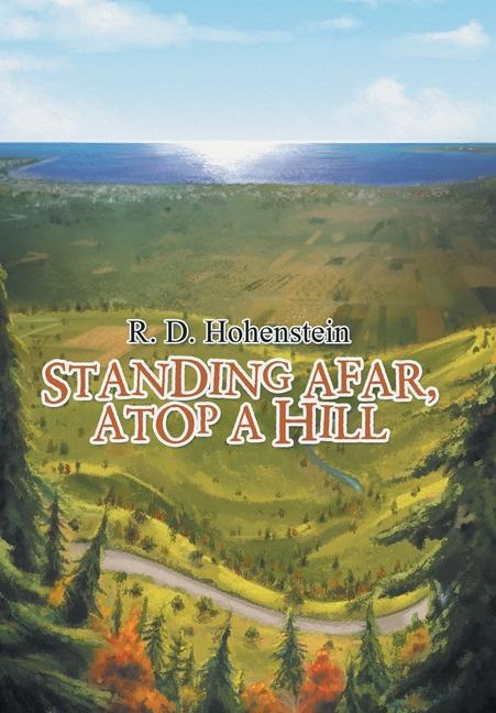 Книга Standing Afar, Atop a Hill R. D. Hohenstein