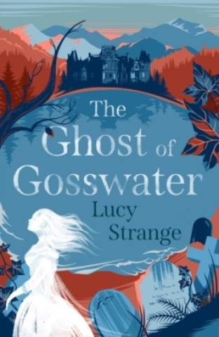 Книга Ghost of Gosswater Lucy Strange