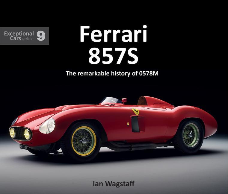 Kniha Ferrari 857S Ian Wagstaff
