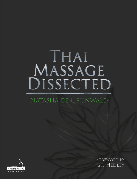 Knjiga Thai Massage Dissected Natasha