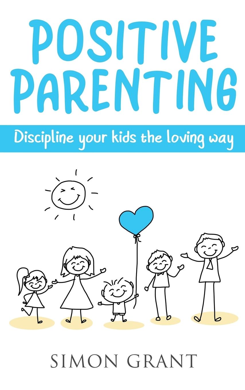 Knjiga Positive Parenting Simon Grant