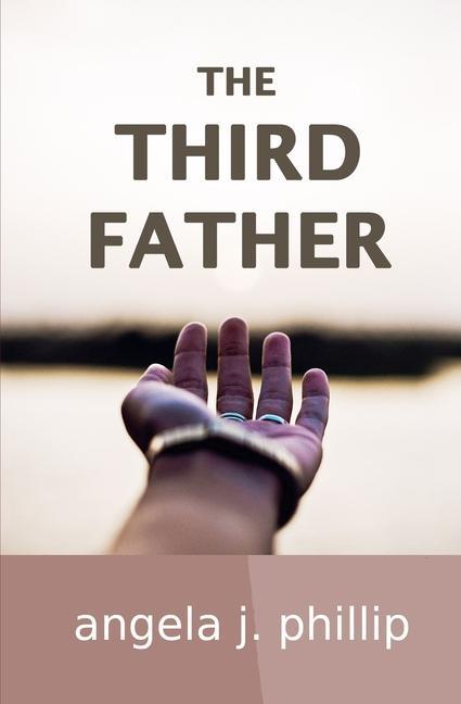 Knjiga The Third Father Angela J. Phillip