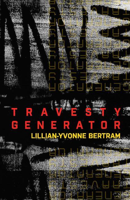 Kniha Travesty Generator Lillian-Yvonne Bertram