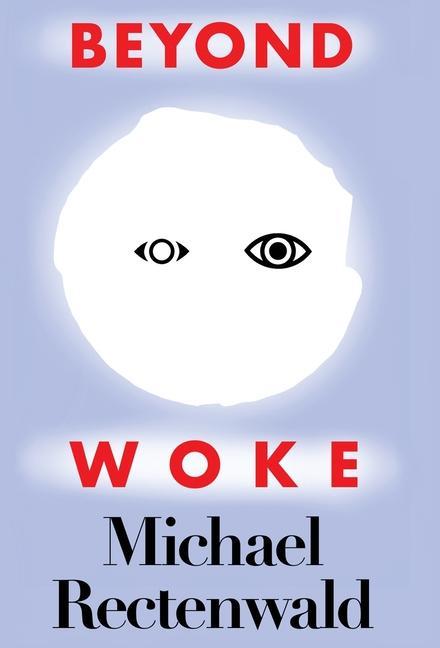 Book Beyond Woke Michael Rectenwald