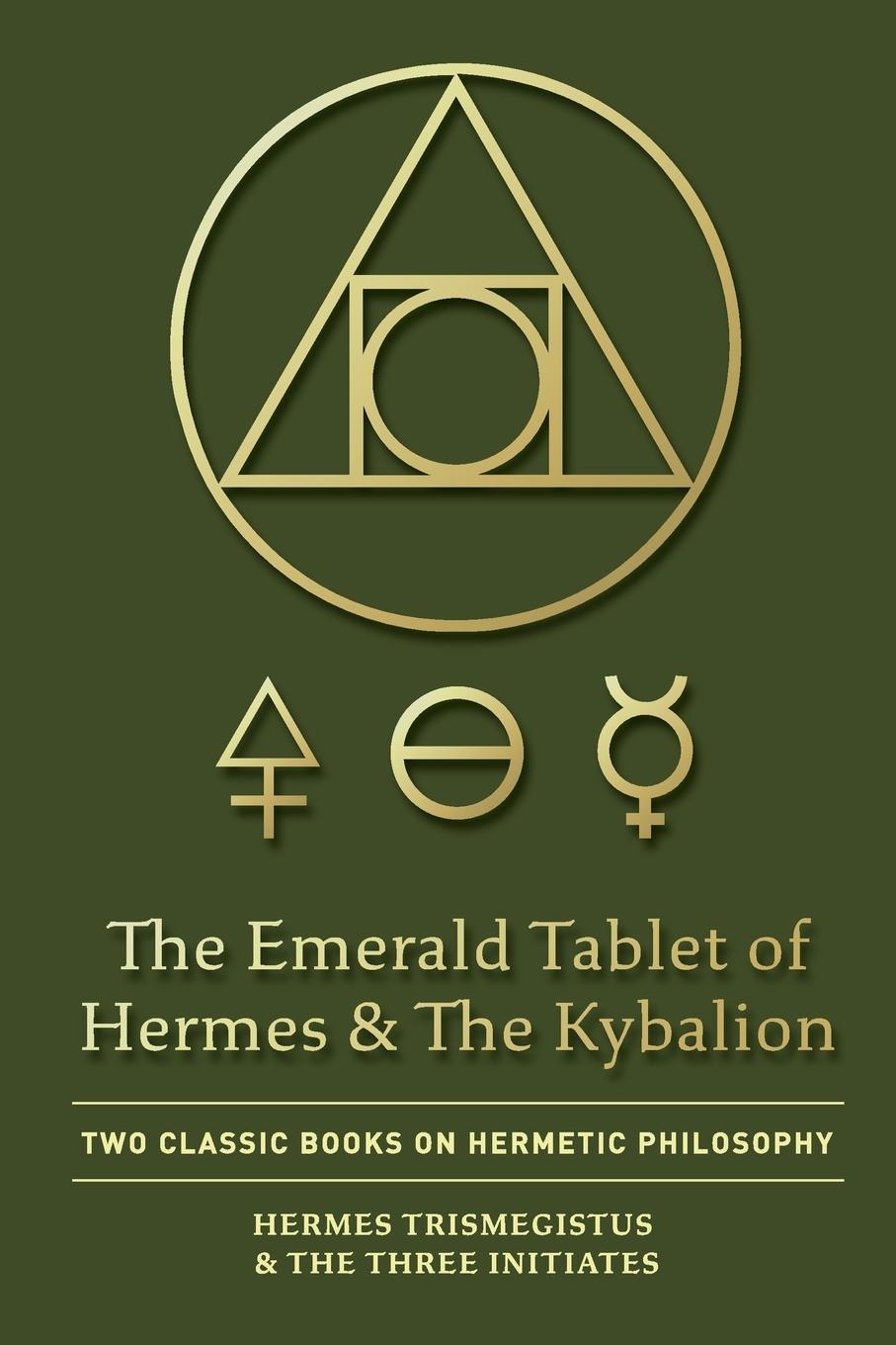 Kniha Emerald Tablet of Hermes & The Kybalion The Three Initiates
