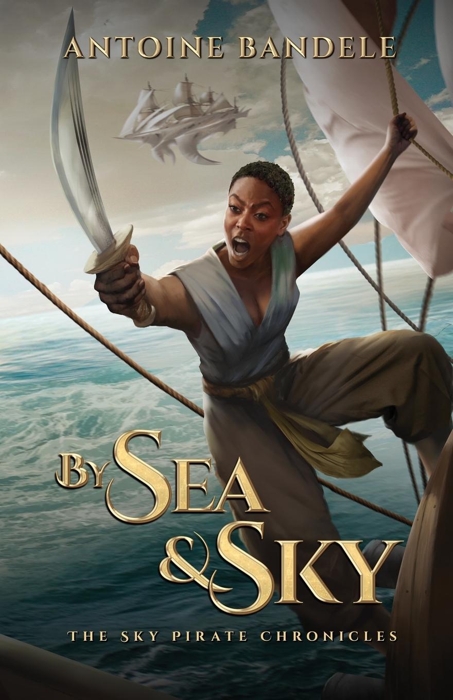 Knjiga By Sea & Sky Bandele Antoine Bandele