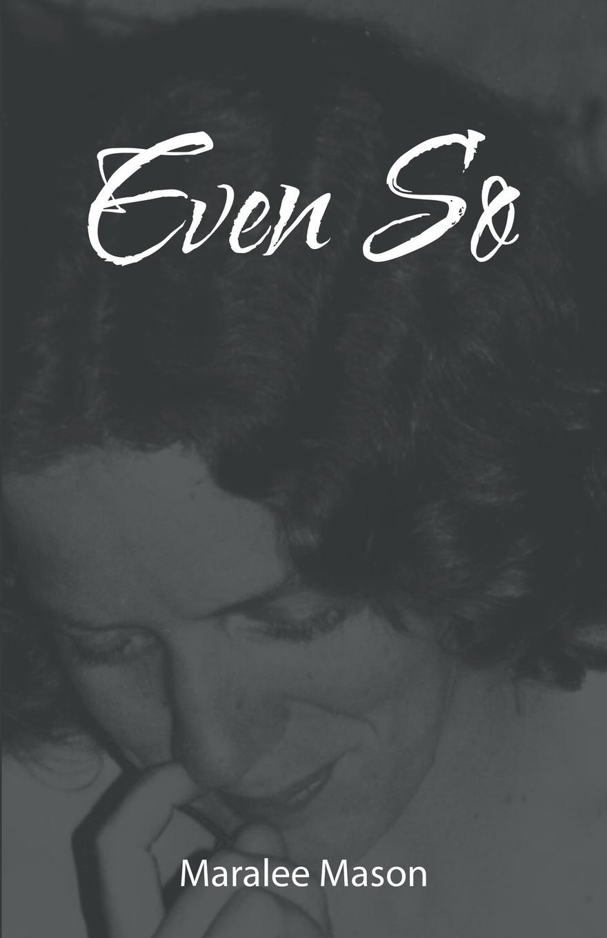 Book Even So Maralee Mason