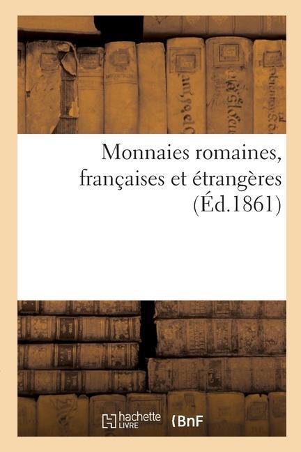 Książka Monnaies Romaines, Francaises Et Etrangeres 