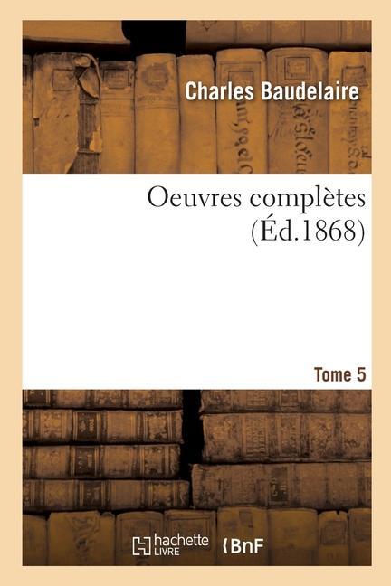 Livro Oeuvres Completes. Tome 5 Baudelaire-C