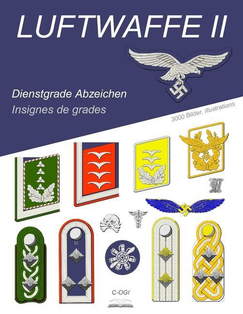 Kniha LUFTWAFFE II, Dienstgrade Abzeichen: Insignes de grades 