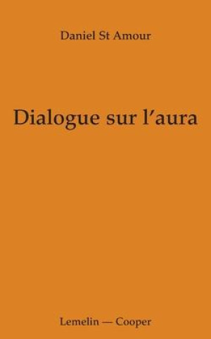 Carte Dialogue sur l'aura Daniel St Amour