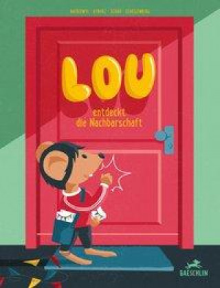 Книга Baeriswyl, C: Lou entdeckt die Nachbarschaft Tania Kyburz