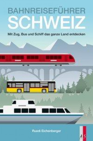 Kniha Bahnreiseführer Schweiz 