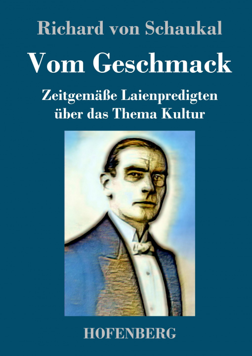 Knjiga Vom Geschmack Richard Von Schaukal