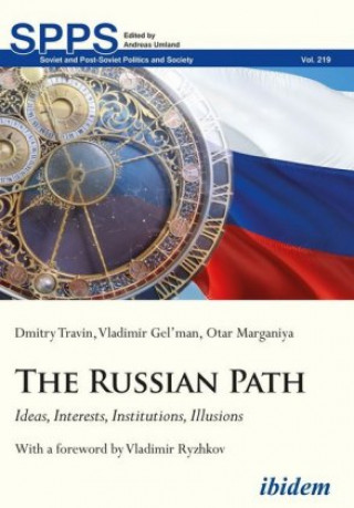 Book Russian Path - Ideas, Interests, Institutions, Illusions Vladimir Gel'Man