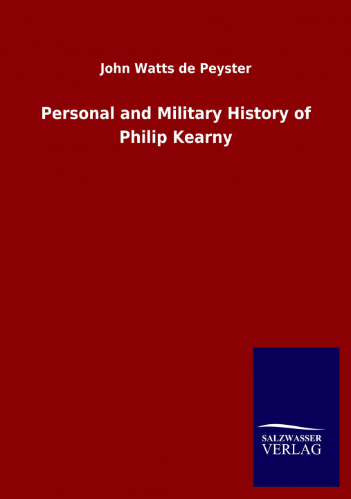 Kniha Personal and Military History of Philip Kearny 