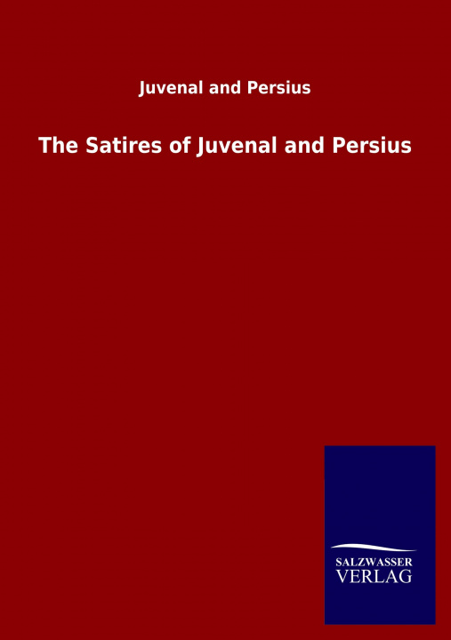 Knjiga Satires of Juvenal and Persius Juvenal and Persius