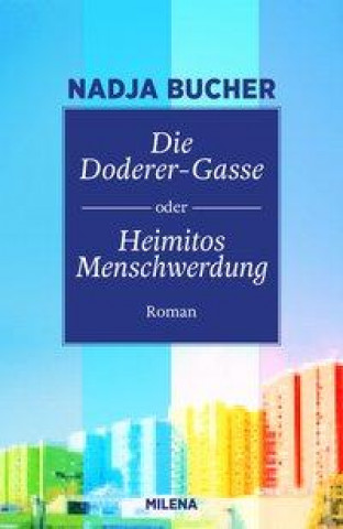 Kniha Die Doderer-Gasse oder Heimitos Menschwerdung 