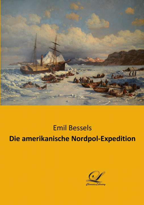 Kniha Die amerikanische Nordpol-Expedition 