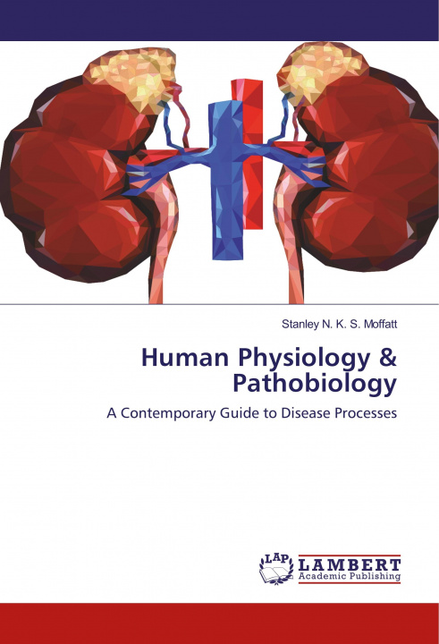 Knjiga Human Physiology & Pathobiology Stanley N. K. S. Moffatt