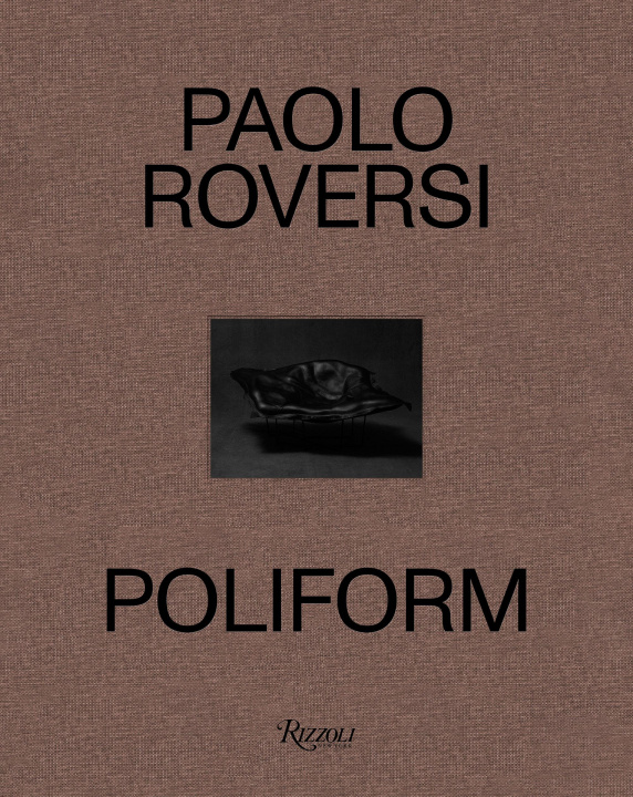 Kniha Poliform: Time, Light, Space Paolo Roversi