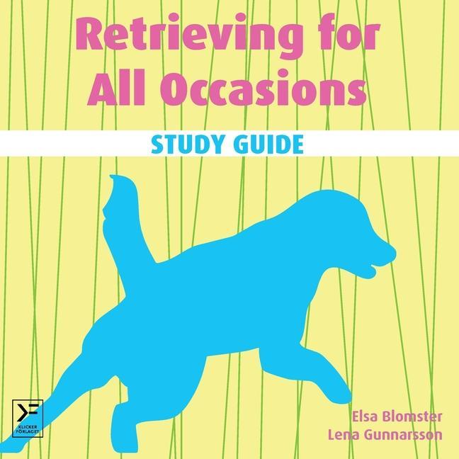 Könyv Retrieving for All Occasions - Study Guide Lena Gunnarsson