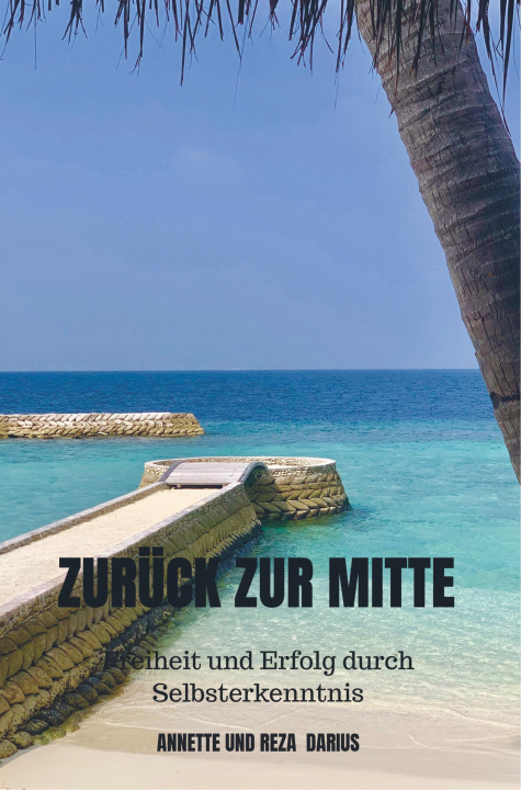 Knjiga Zurück zur Mitte Annette und Reza Darius
