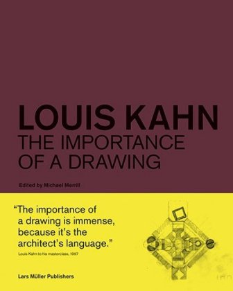 Kniha Louis Kahn: The Importance of a Drawing 