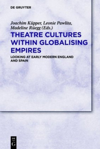 Knjiga Theatre Cultures within Globalising Empires Leonie Pawlita