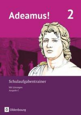 Kniha Adeamus! - Ausgabe C - Latein als 2. Fremdsprache Band 2 - Schulaufgabentrainer mit Lösungsbeileger Markus Schauer