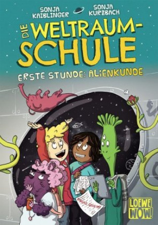 Kniha Die Weltraumschule (Band 1) - Erste Stunde: Alienkunde Sonja Kurzbach
