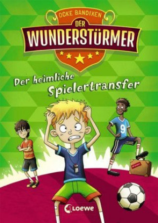 Kniha Der Wunderstürmer (Band 4) - Der heimliche Spielertransfer Pascal Nöldner