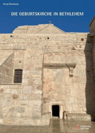 Knjiga Die Geburtskirche in Bethlehem Georg Röwekamp