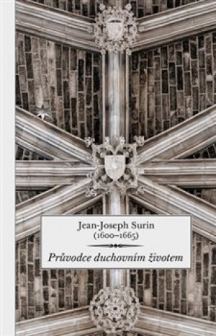 Książka Průvodce duchovním životem Jean-Joseph Surin