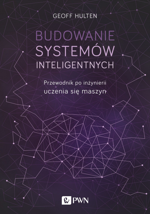 Książka Budowanie systemów inteligentnych Hulten Geoff